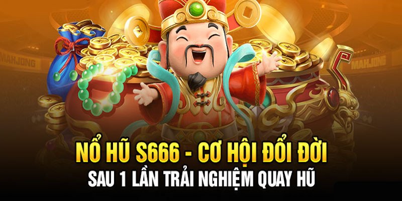 Nổ Hũ WG S666 chất lượng hàng đầu châu Á